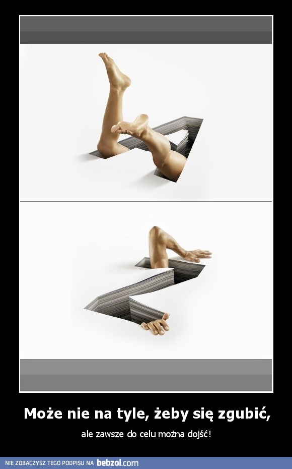 Może nie na tyle, żeby się zgubić,