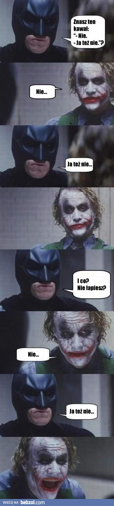 Ależ z batmana kawalarz...