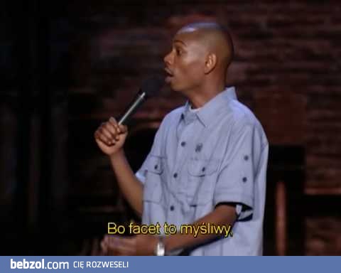 Dave Chappelle o kobietach i facetach
