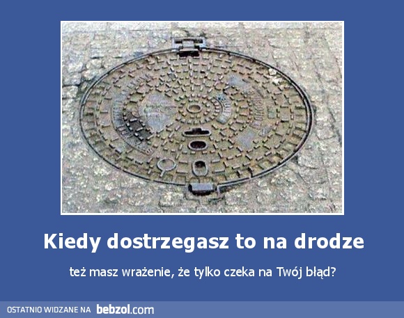 Kiedy dostrzegasz to na drodze