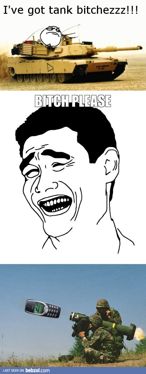 Tank? Bi*ch please...