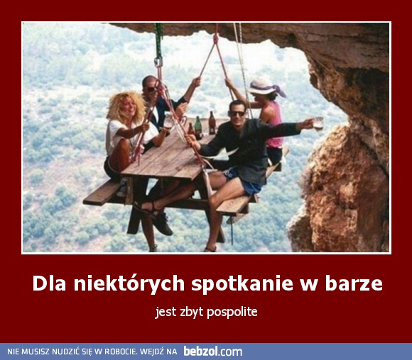 Dla niektórych spotkanie w barze