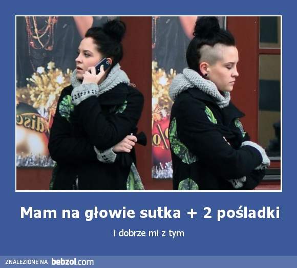 Mam na głowie sutka + 2 pośladki