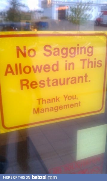 No sagging!