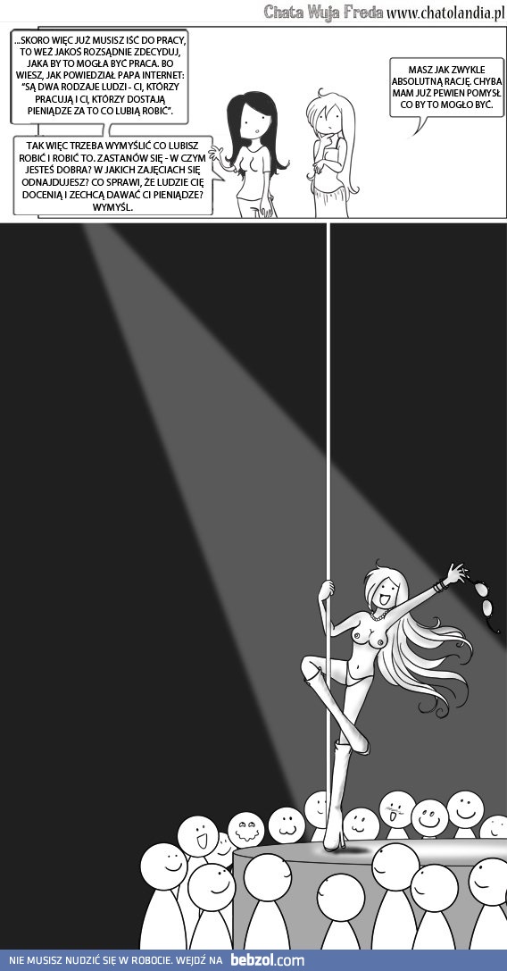 Trzeba robić to co się lubi