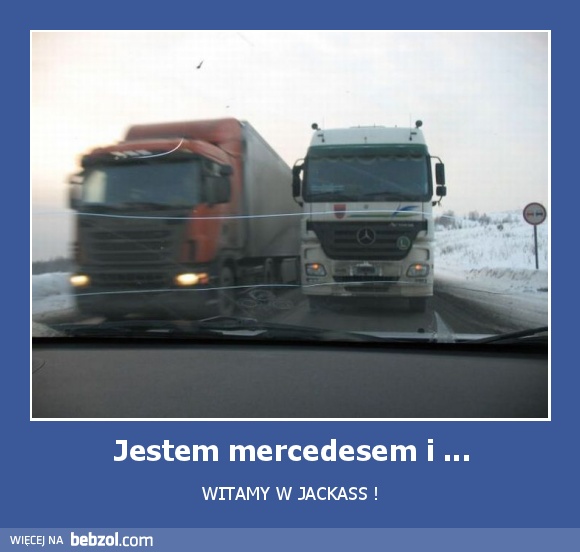 Jestem mercedesem i ...