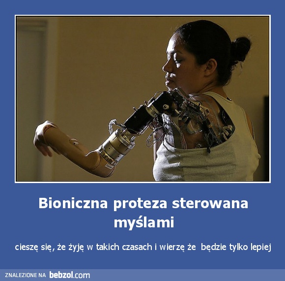 Bioniczna proteza sterowana myślami