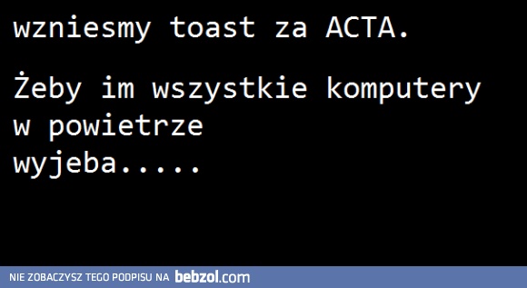 Toast za ACTA