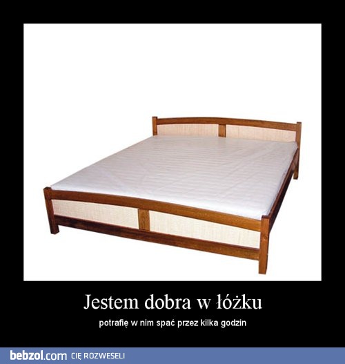 Jestem dobra w łóżku