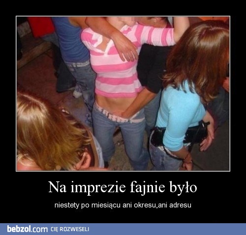 Fajnie było...