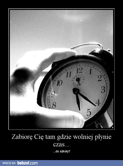 Zabiorę Cię tam, gdzie...