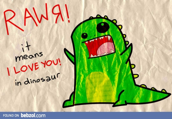 RAWR!