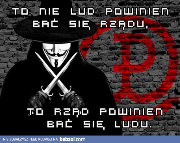 To nie rząd powinien bać się ludu!