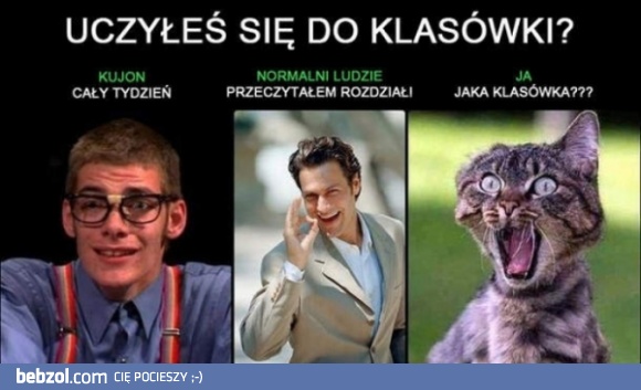 Uczyłeś się do klasówki?