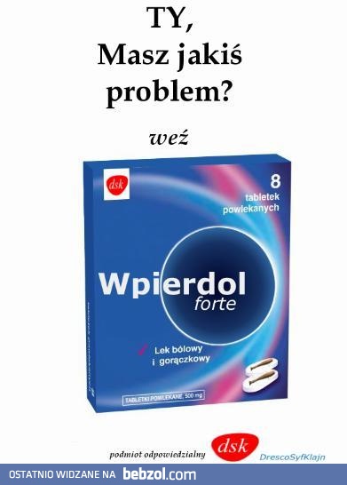 Lek na wszystkie problemy