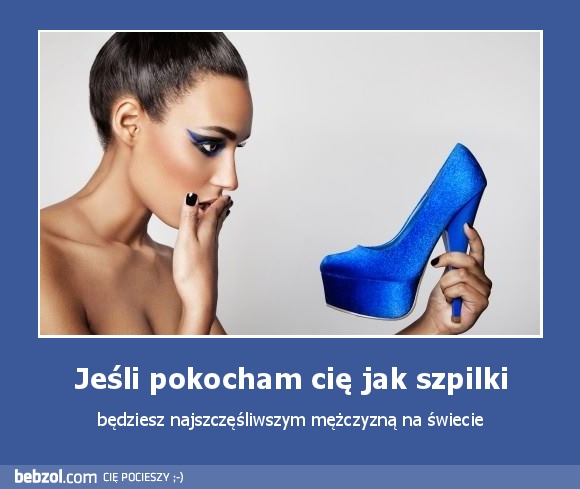 Jeśli pokocham cię jak szpilki