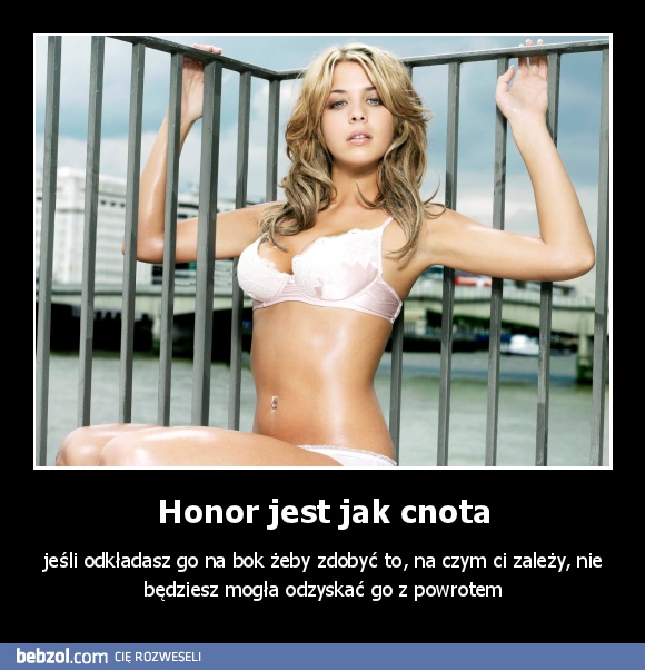 Honor jest jak cnota