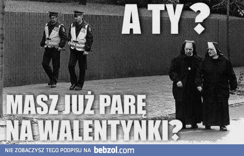 A Ty, masz już parę na walentynki?