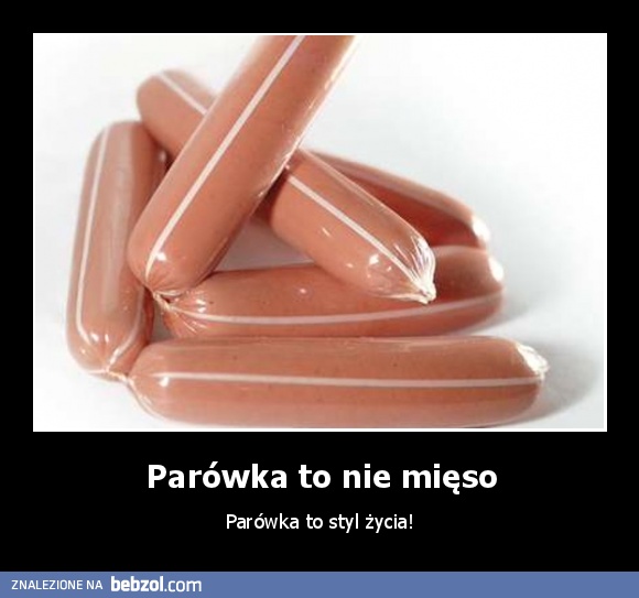 Parówka to nie mięso