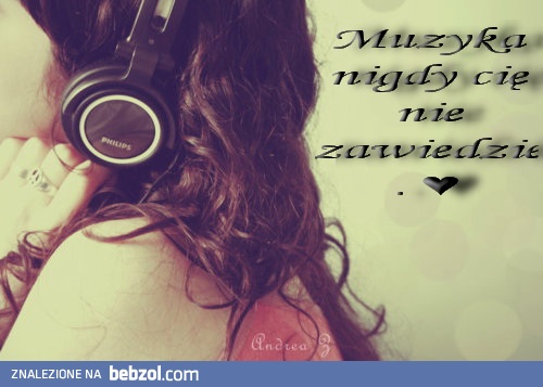 Muzyka zawsze pomoże