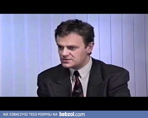 Nie wiem kim ten gość jest, ale dobrze mówi!