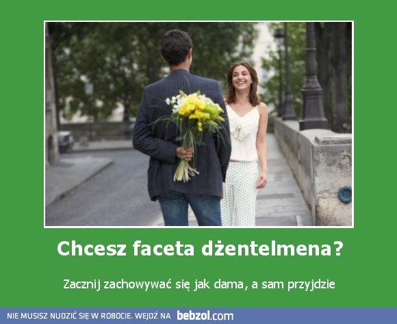 Chcesz faceta dżentelmena?