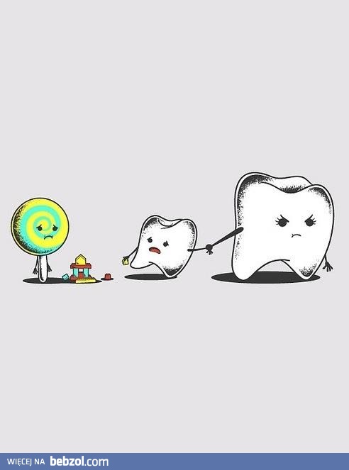 Słodycze niszczą zęby... na szczęście nie zabijają!