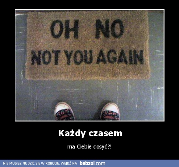 Każdy czasem
