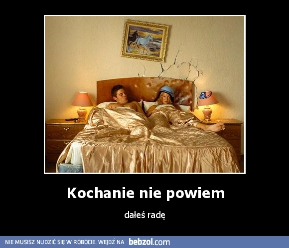 Kochanie nie powiem