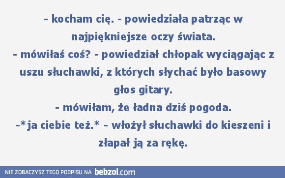 a jednak słyszał