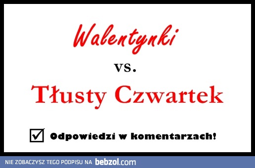 Walentynki vs Tłusty Czwartek