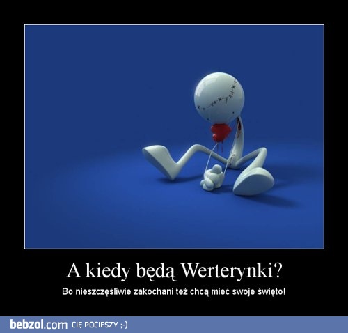 A kiedy będą Werterynki?