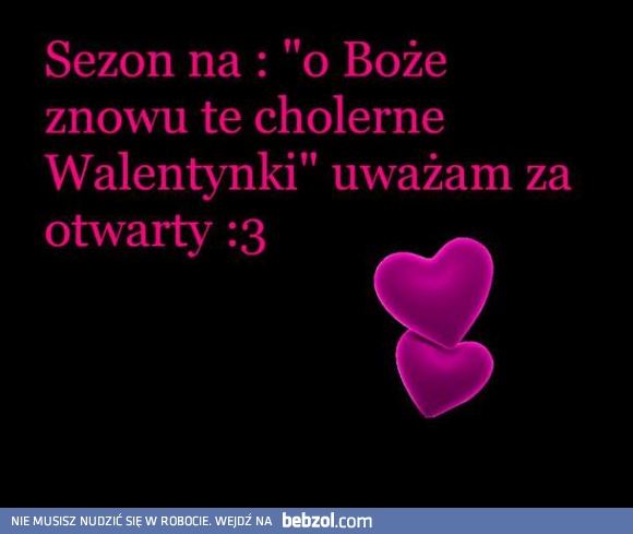 Znowu walentynki...