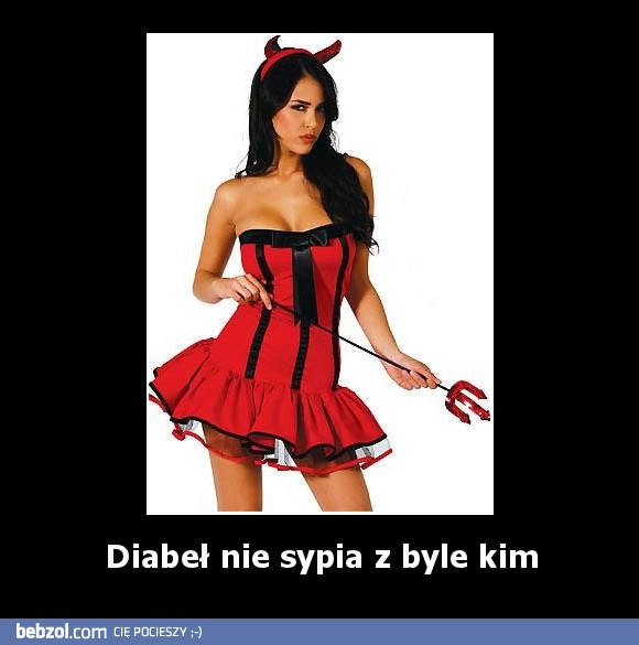 Diabeł nie sypia z byle kim