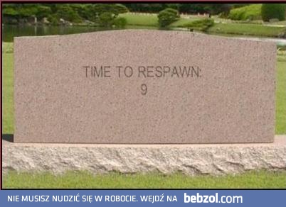 Respawn!