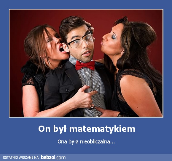 On był matematykiem