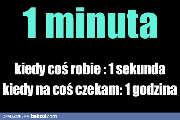 Ile trwa jedna minuta?