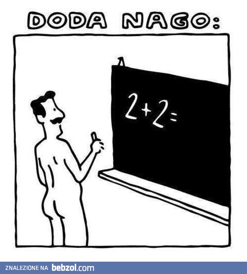 Doda nago?
