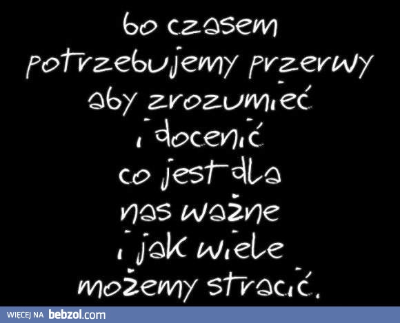 Czasem potrzeba nam przerwy