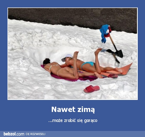 Nawet zimą