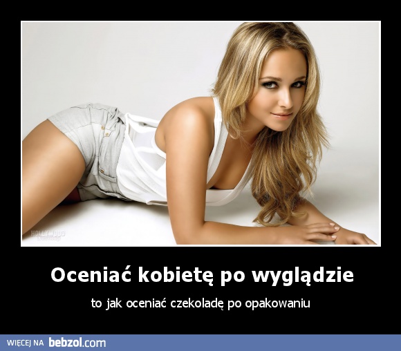 Oceniać kobietę po wyglądzie