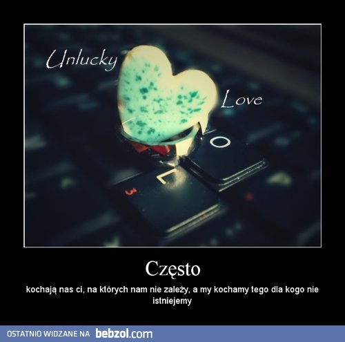 Często jest tak, że