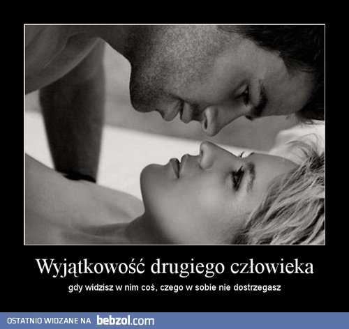 Wyjątkowość drugiego człowieka