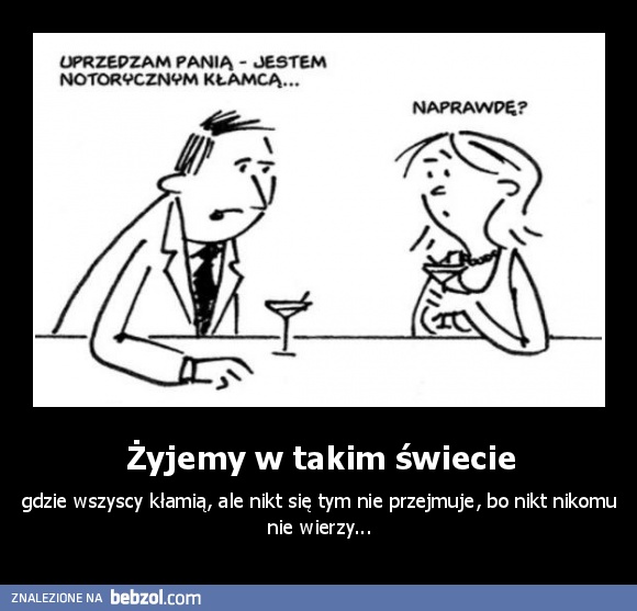 Żyjemy w takim świecie