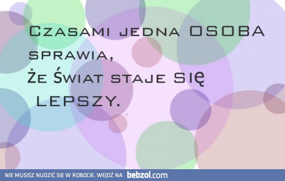 Jedna osoba wystarcza, aby
