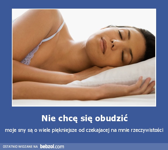 Nie chcę się obudzić