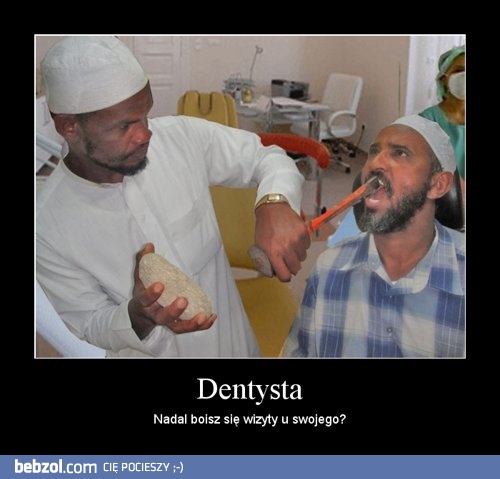 Dentysta...