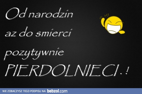 Od narodzin aż do śmierci