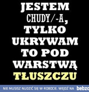 Ukrywam chudość!