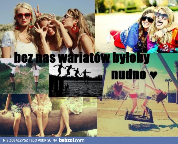 Bez wariatów to już nie to samo